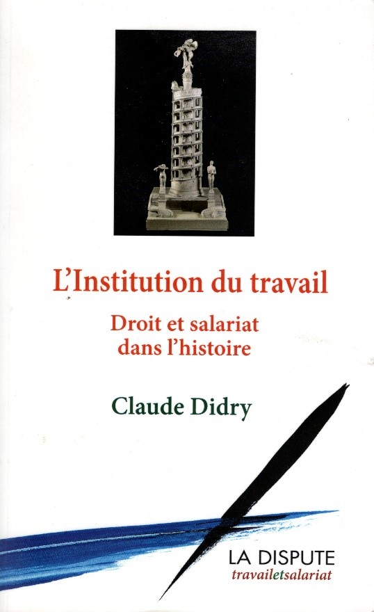 Institution du travail. Claude Didry